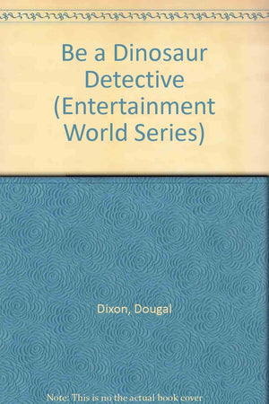 Be a Dinosaur Detective (Entertainment World Series),Used