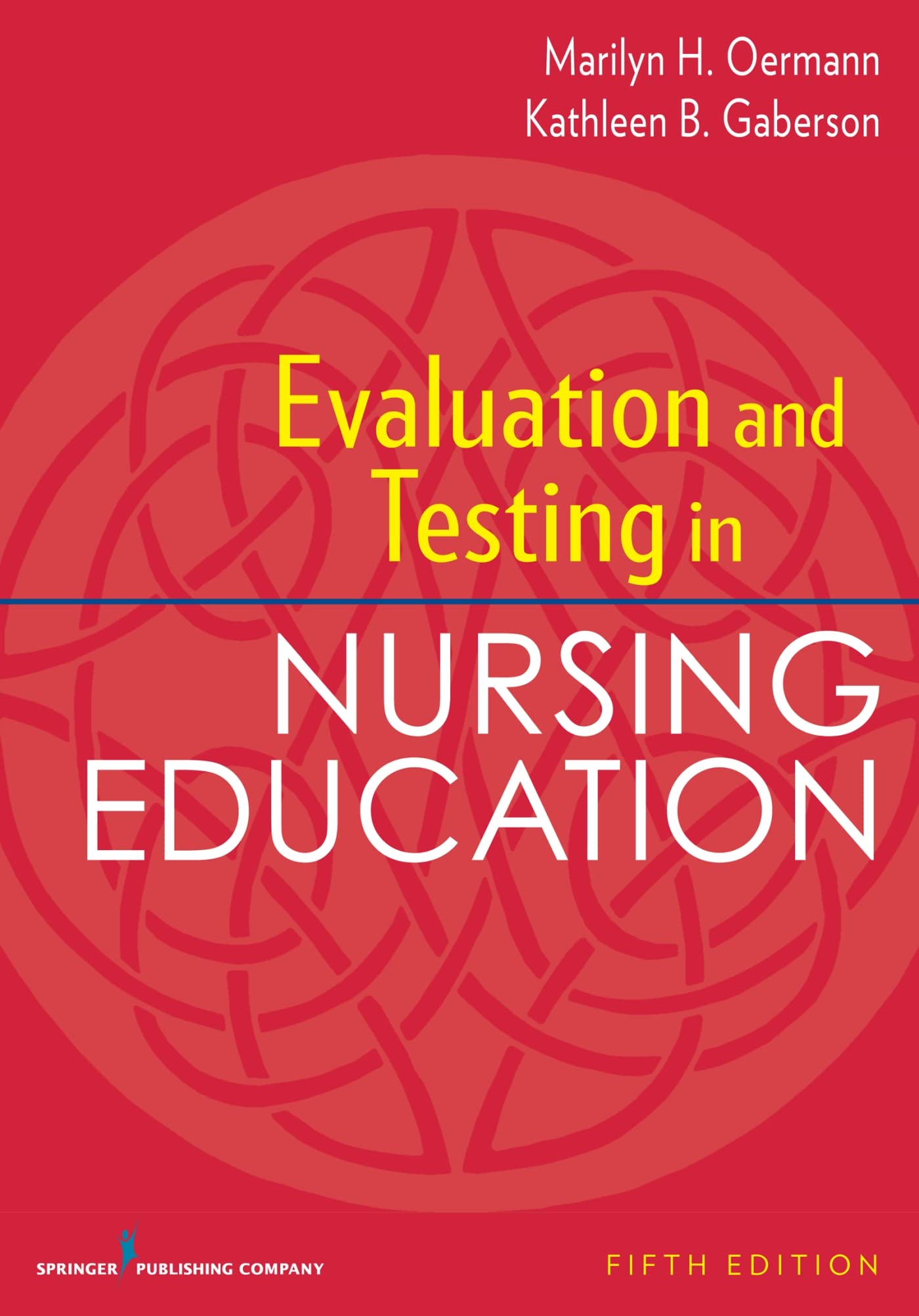 Evaluation and Testing in Nursing Education, Fifth Edition,Used