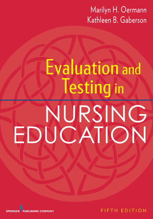 Evaluation and Testing in Nursing Education, Fifth Edition,Used