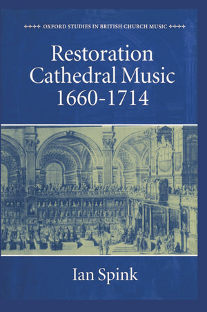 Restoration Cathedral Music 16601714 (Oxford Studies in British Church Music),Used