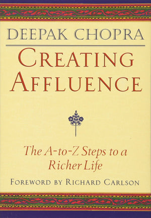 Creating Affluence: The AtoZ Steps to a Richer Life,Used