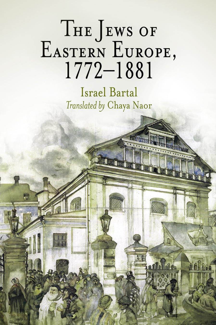 The Jews Of Eastern Europe, 17721881 (Jewish Culture And Contexts),New