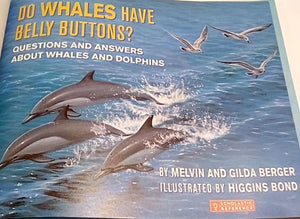 Do Whales Have Belly Buttons: Questions And Answers About Whales And Dolphins (Berger, Melvin. Scholastic Question And Answer Se,Used