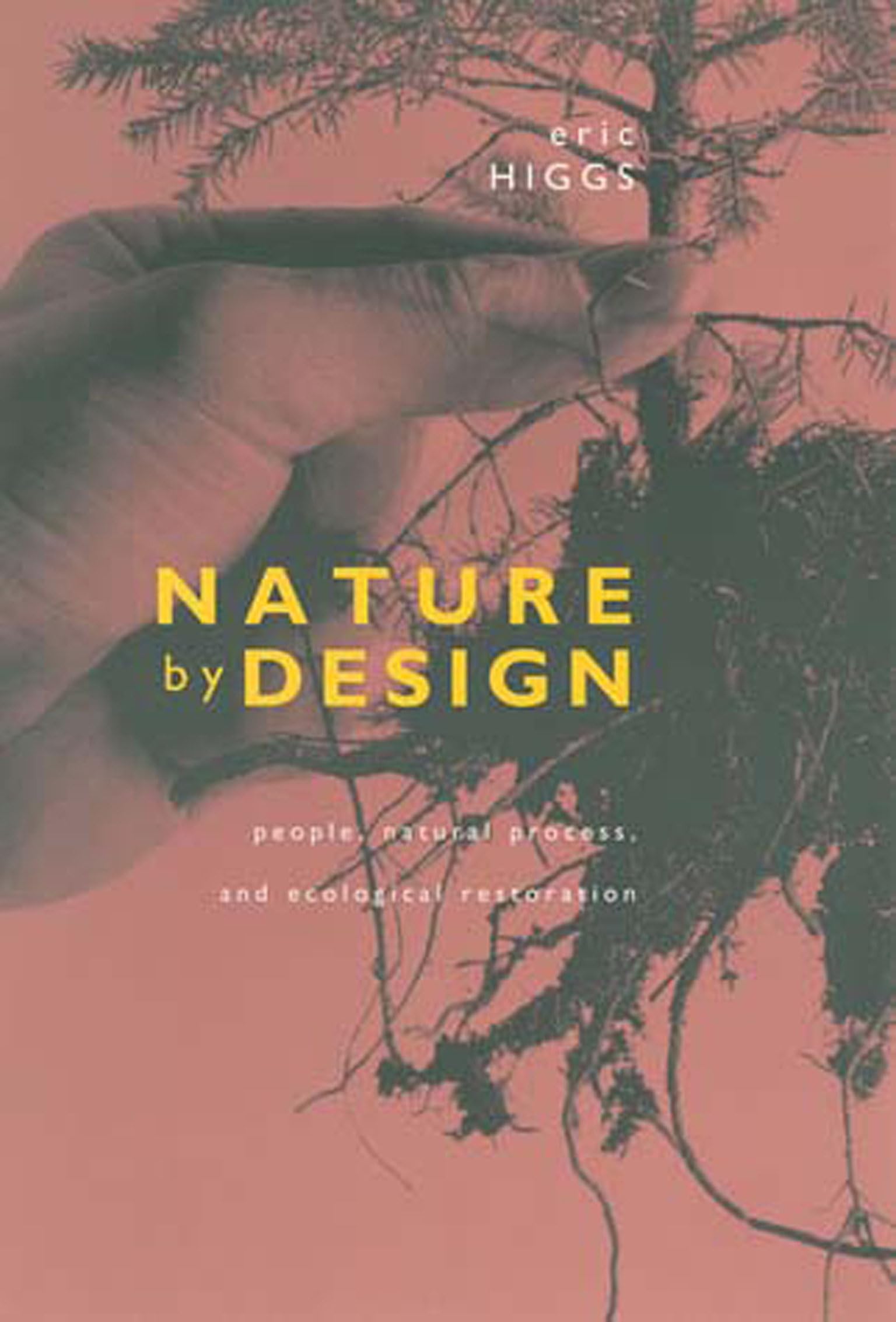 Nature By Design: People, Natural Process, And Ecological Restoration (Mit Press),New