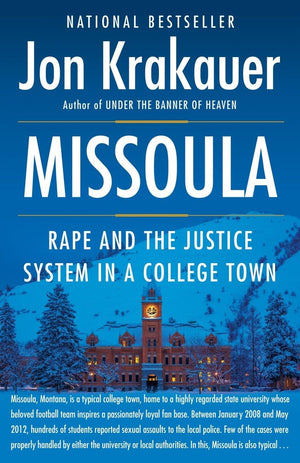 Missoula: Rape And The Justice System In A College Town