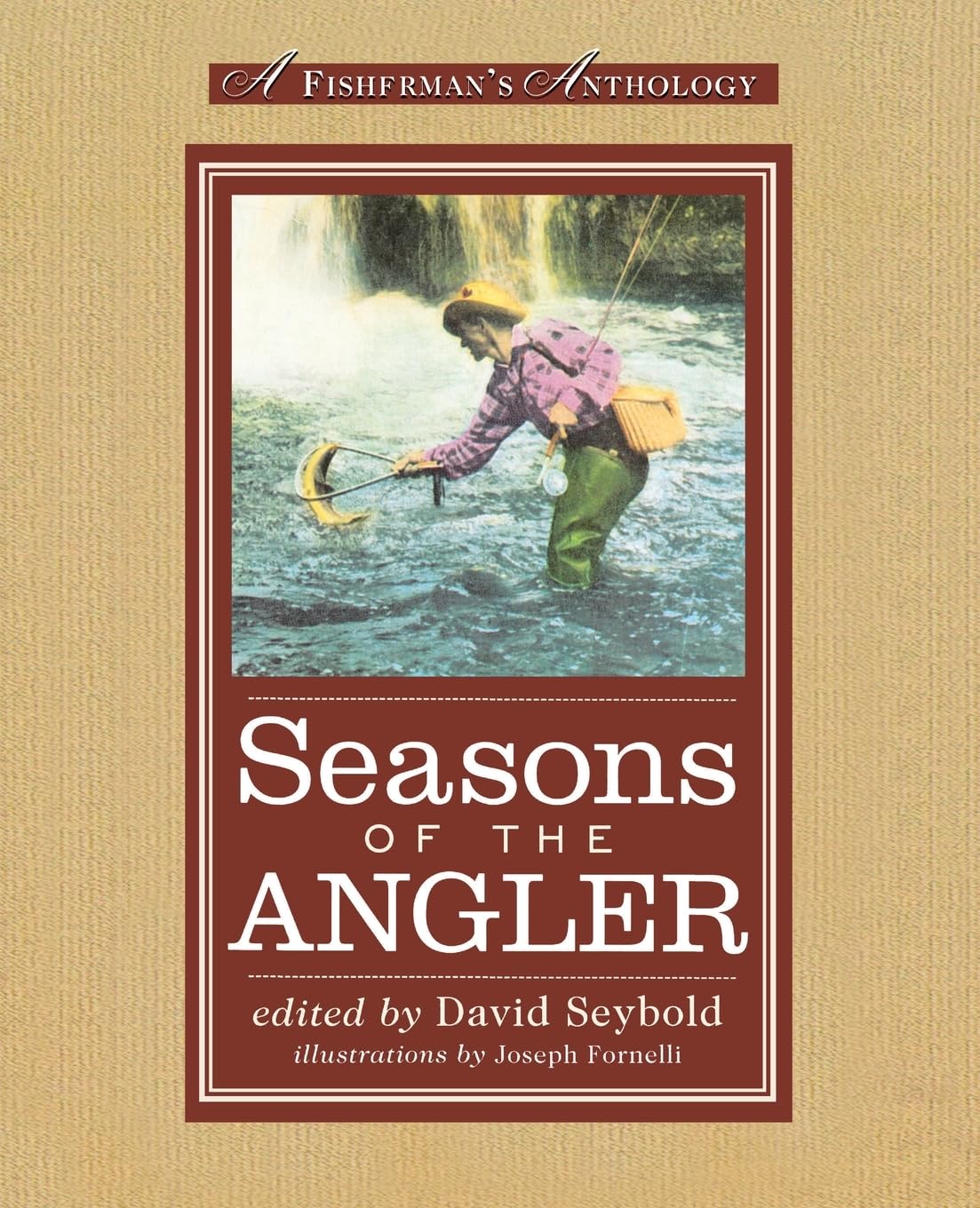 Seasons Of The Angler: A Fisherman'S Anthology,Used