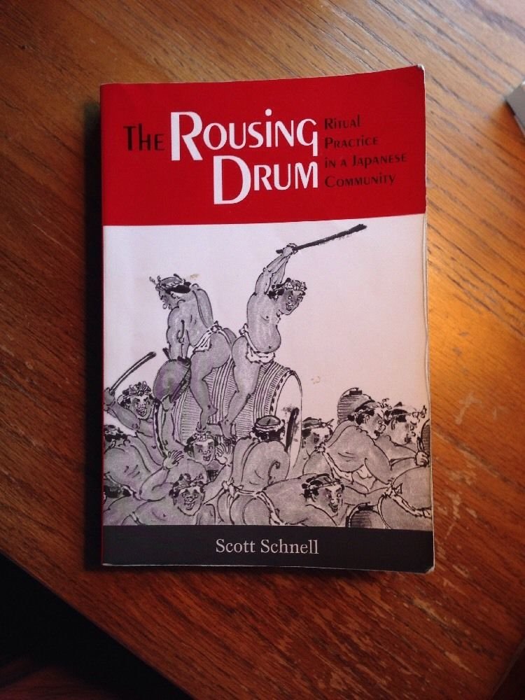 The Rousing Drum: Ritual Practice In A Japanese Community,New