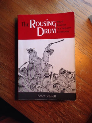 The Rousing Drum: Ritual Practice in a Japanese Community,Used