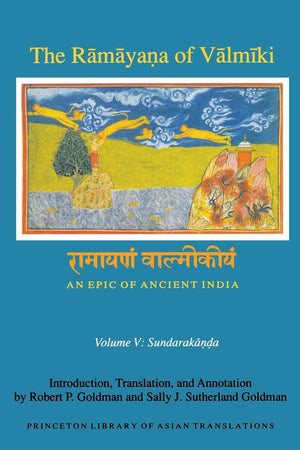 The Ramaya?a of Valmiki: An Epic of Ancient India, Volume V: Sundaraka??a (Princeton Library of Asian Translations),Used
