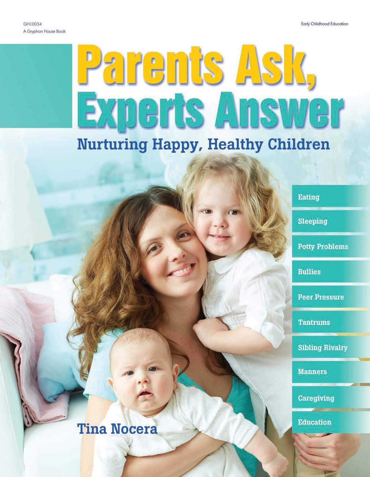 Parents Ask, Experts Answer: Nurturing Happy, Healthy Children,Used