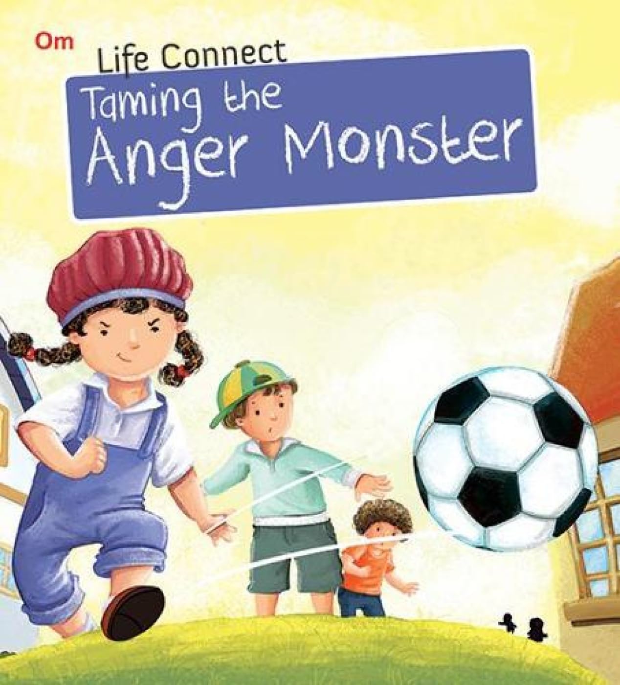 Life Connect: Taming The Anger Monster (Life Connect)