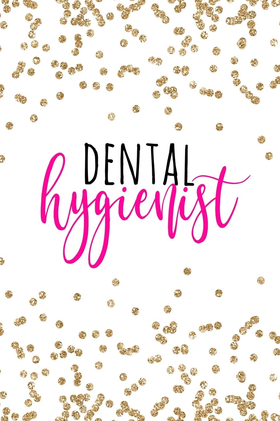 Dental Hygienist: Dental Hygienist Gifts, Dental Hygienist Gift, Dental Hygienist Notebook, Oral Hygienist Gifts, 6x9 college ru,Used