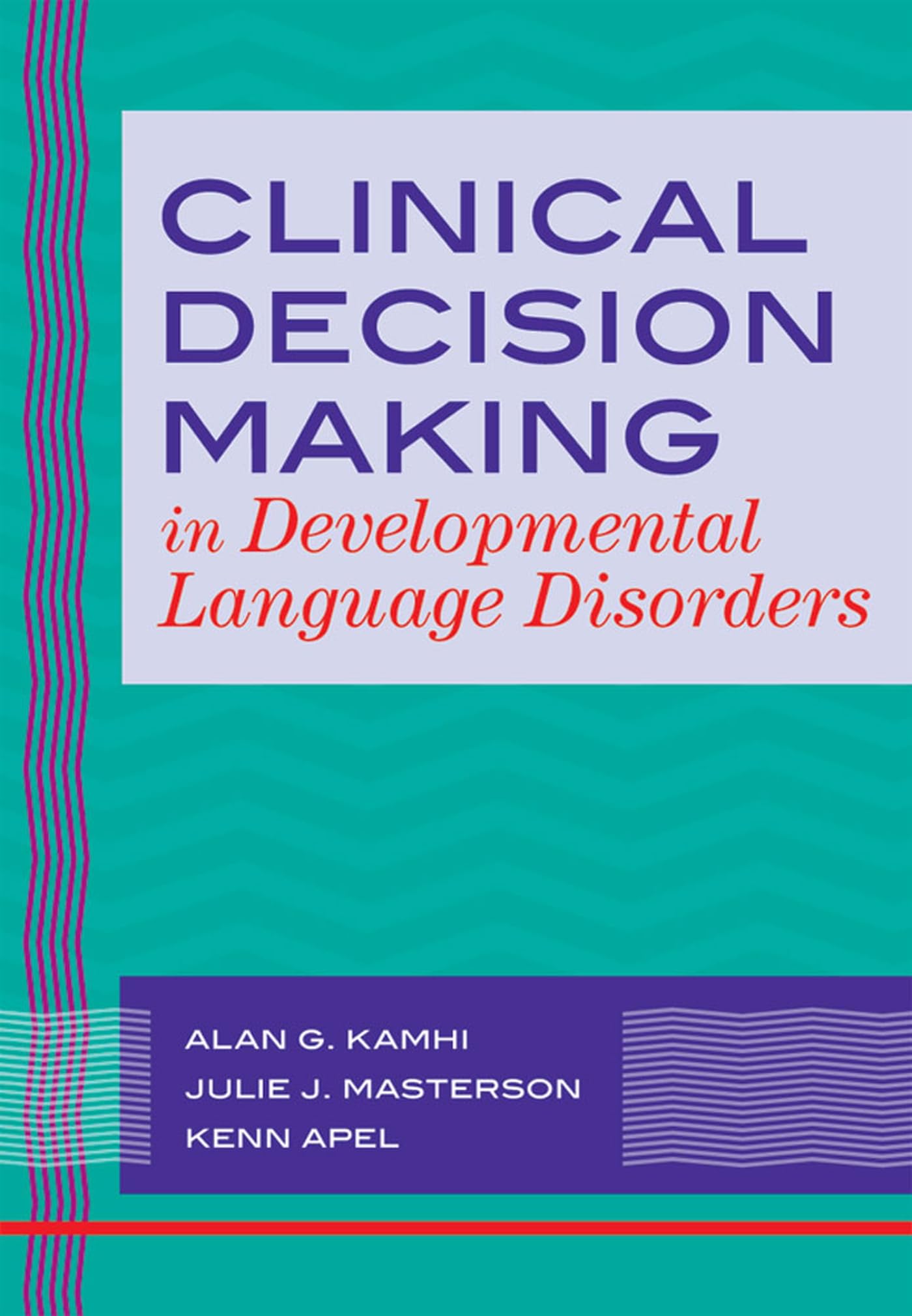 Clinical Decision Making in Developmental Language Disorders,New