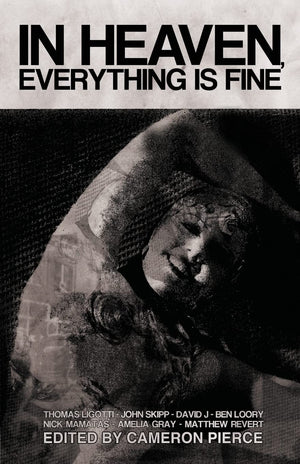 In Heaven, Everything Is Fine: Fiction Inspired by David Lynch,New