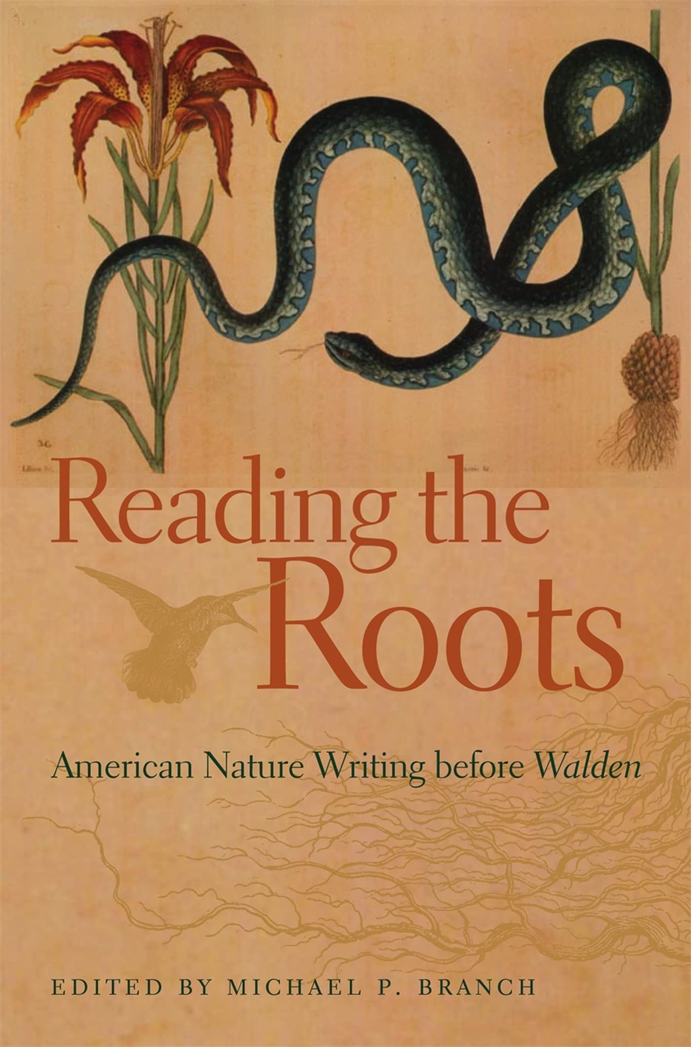 Reading The Roots: American Nature Writing Before Walden,New