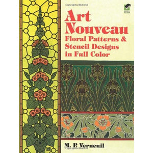 Art Nouveau Floral Patterns And Stencil Designs In Full Color (Dover Pictorial Archive)-new