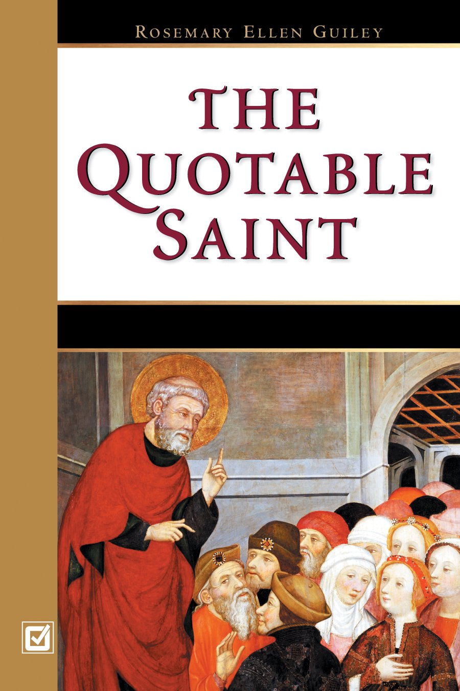 The Quotable Saint: Words Of Wisdom From Thomas Aquinas To Vincent De Paul**Out Of Print**,Used