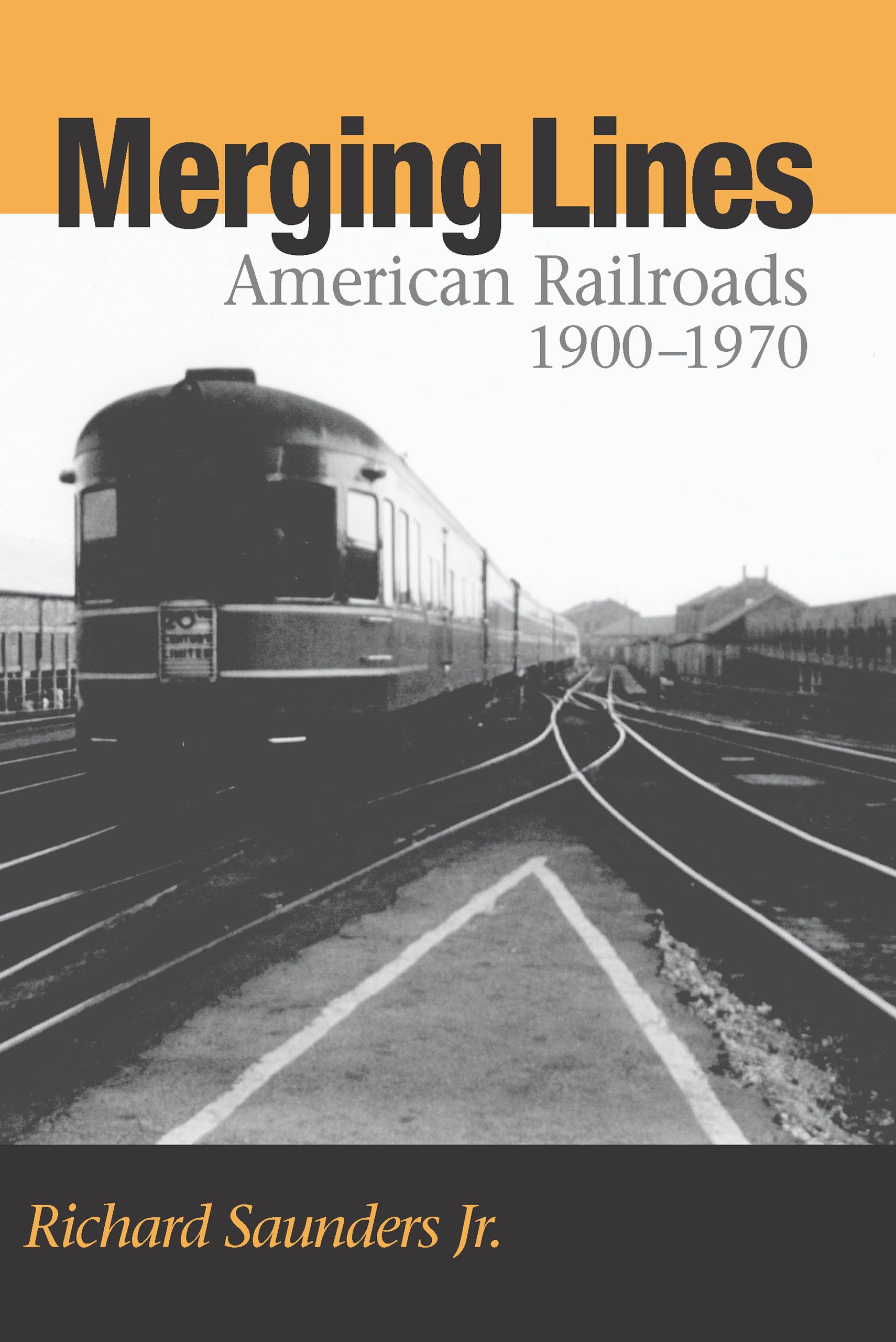 Merging Lines: American Railoads, 19001970,Used