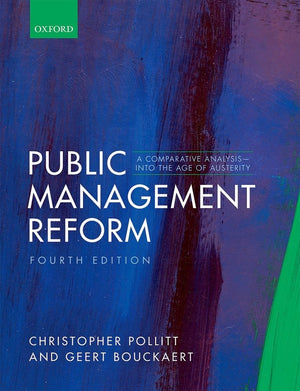 Public Management Reform: A Comparative Analysis  Into The Age Of Austerity