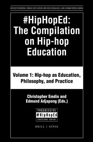 #HipHopEd: The Compilation on Hiphop Education (Revolutionizing Urban Education) (Revolutionizing Urban Education: Hiphop, Ped,Used