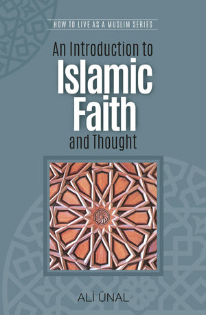 An Introduction To Islamic Faith And Thought: How To Live As A Muslim,Used