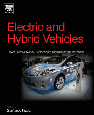 Electric and Hybrid Vehicles: Power Sources, Models, Sustainability, Infrastructure and the Market,Used
