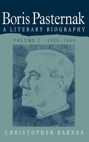 Boris Pasternak: Volume 2, 19281960: A Literary Biography (Boris Pasternak: A Literary Biography),Used