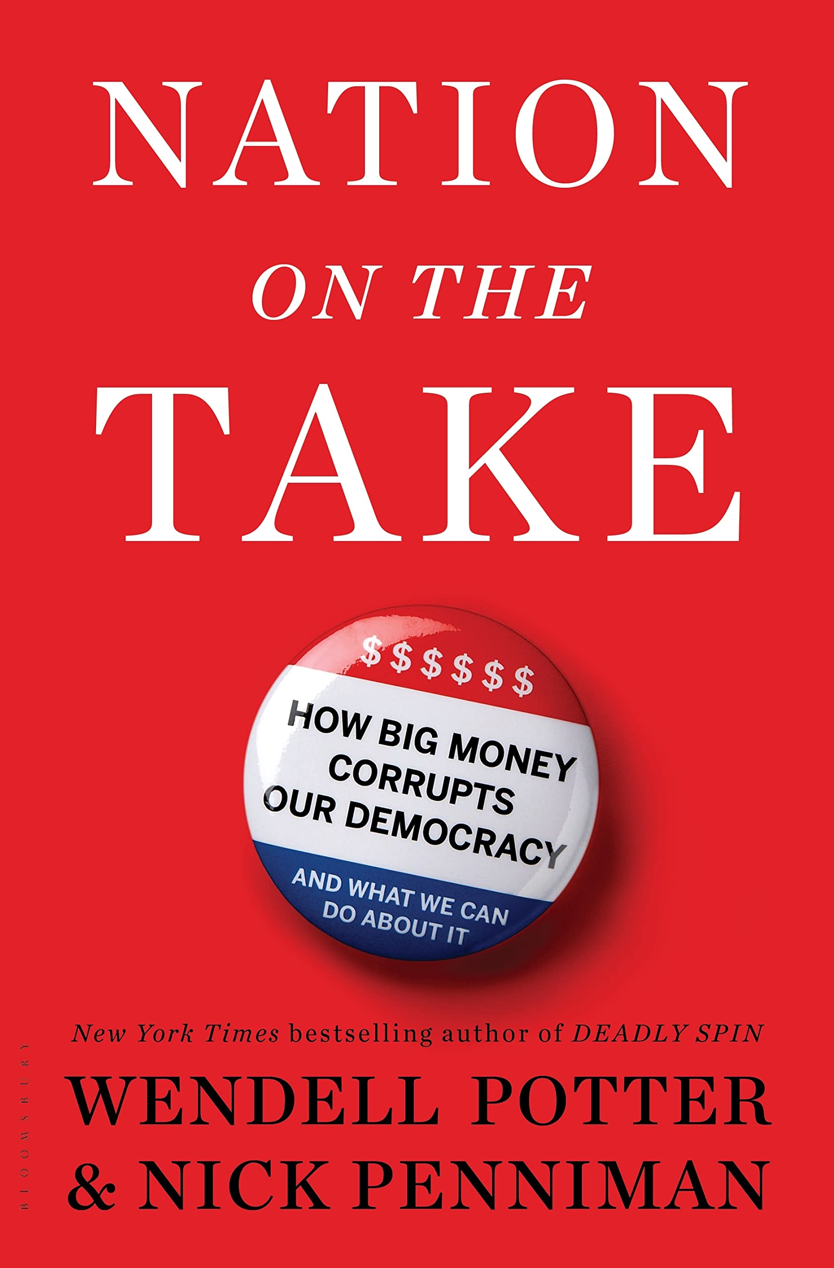Nation on the Take: How Big Money Corrupts Our Democracy and What We Can Do About It,Used