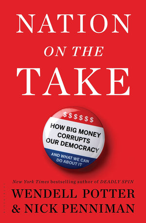 Nation on the Take: How Big Money Corrupts Our Democracy and What We Can Do About It,Used