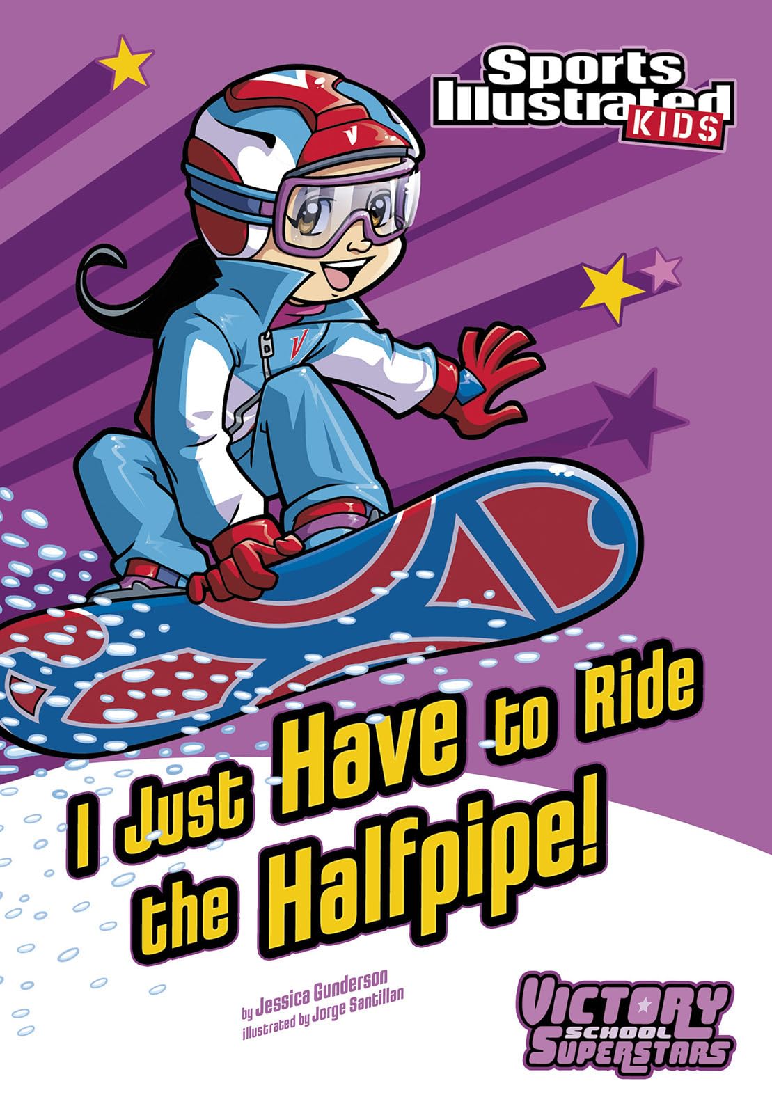 I Just Have to Ride the HalfPipe (Sports Illustrated Kids: Victory School Superstars),Used