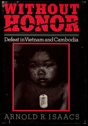Without Honor: Defeat in Vietnam and Cambodia,Used