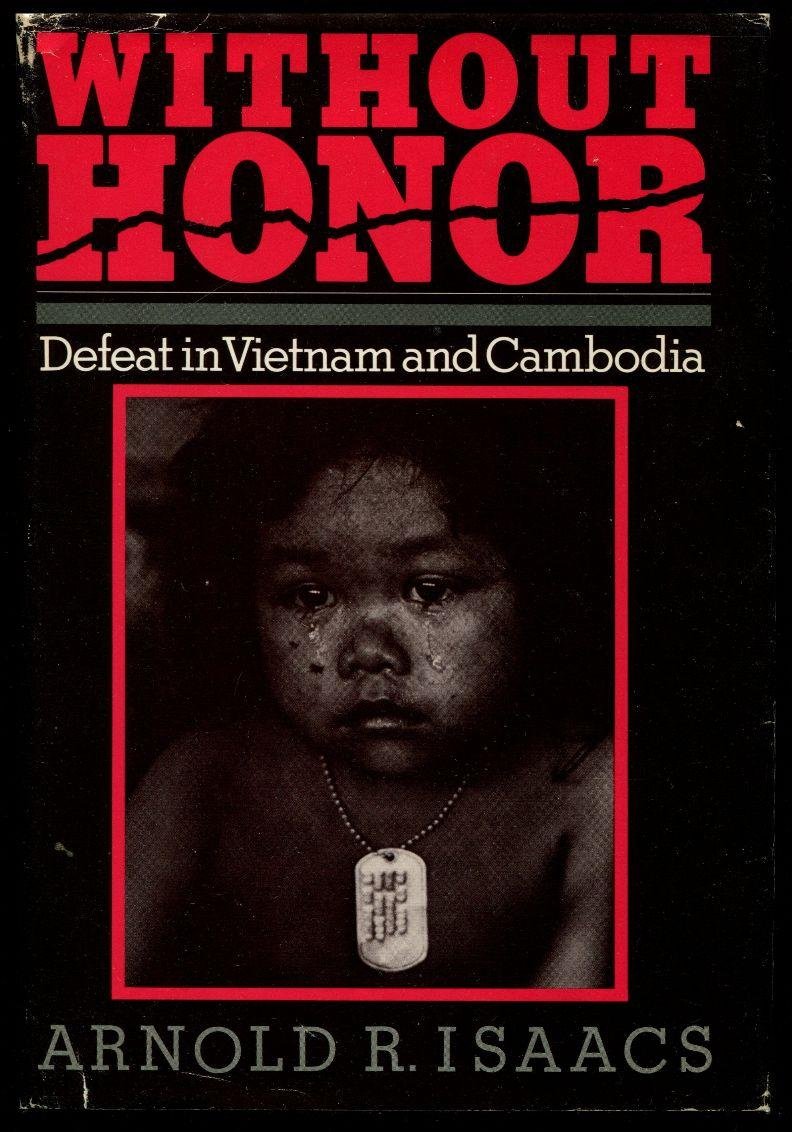 Without Honor: Defeat in Vietnam and Cambodia,Used