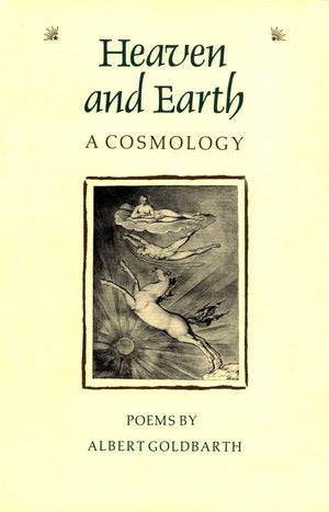 Heaven And Earth: A Cosmology (The Contemporary Poetry Ser.),New