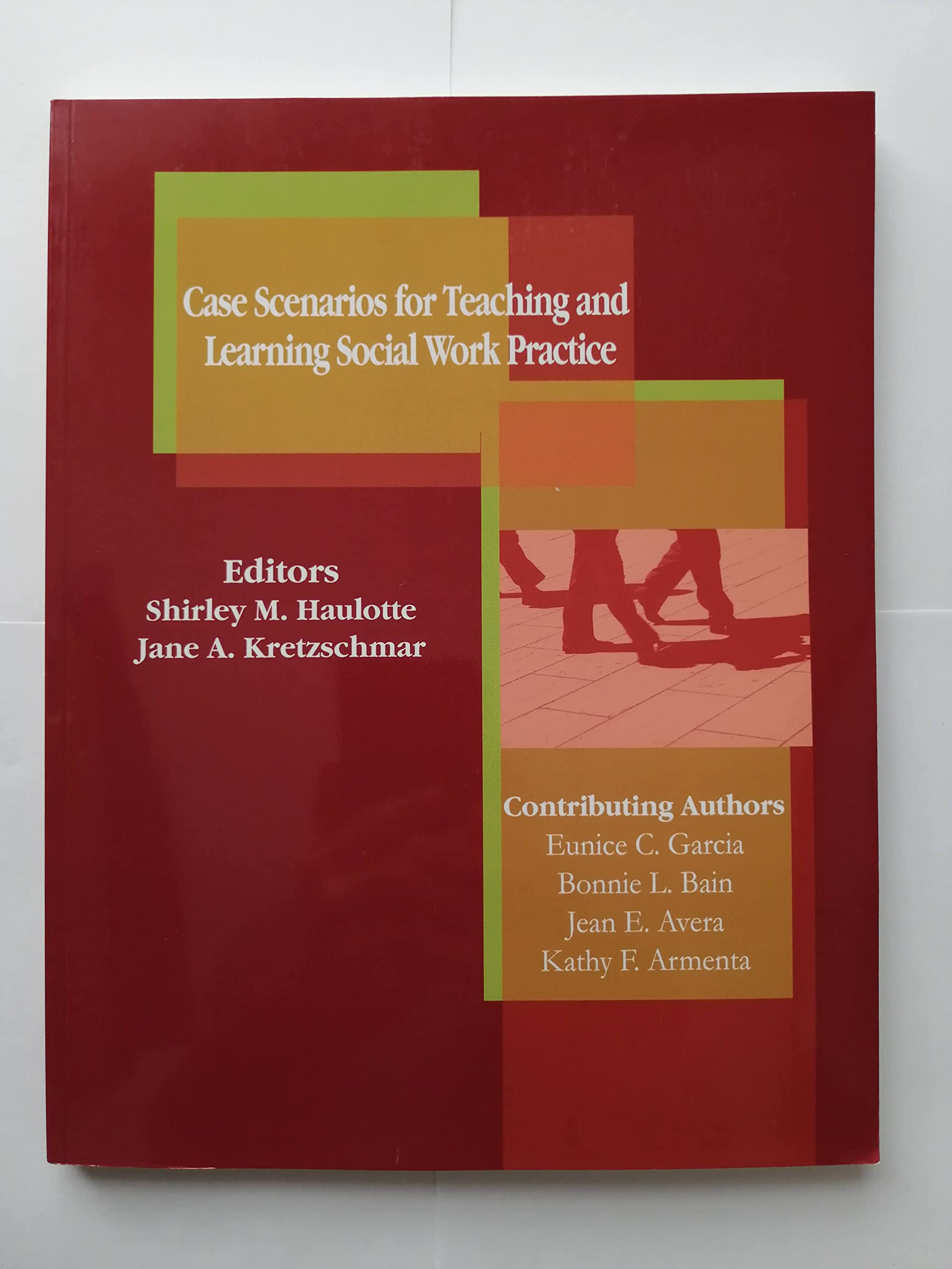 Case Scenarios For Teaching And Learning Social Work Practice (Teaching Social Work),Used