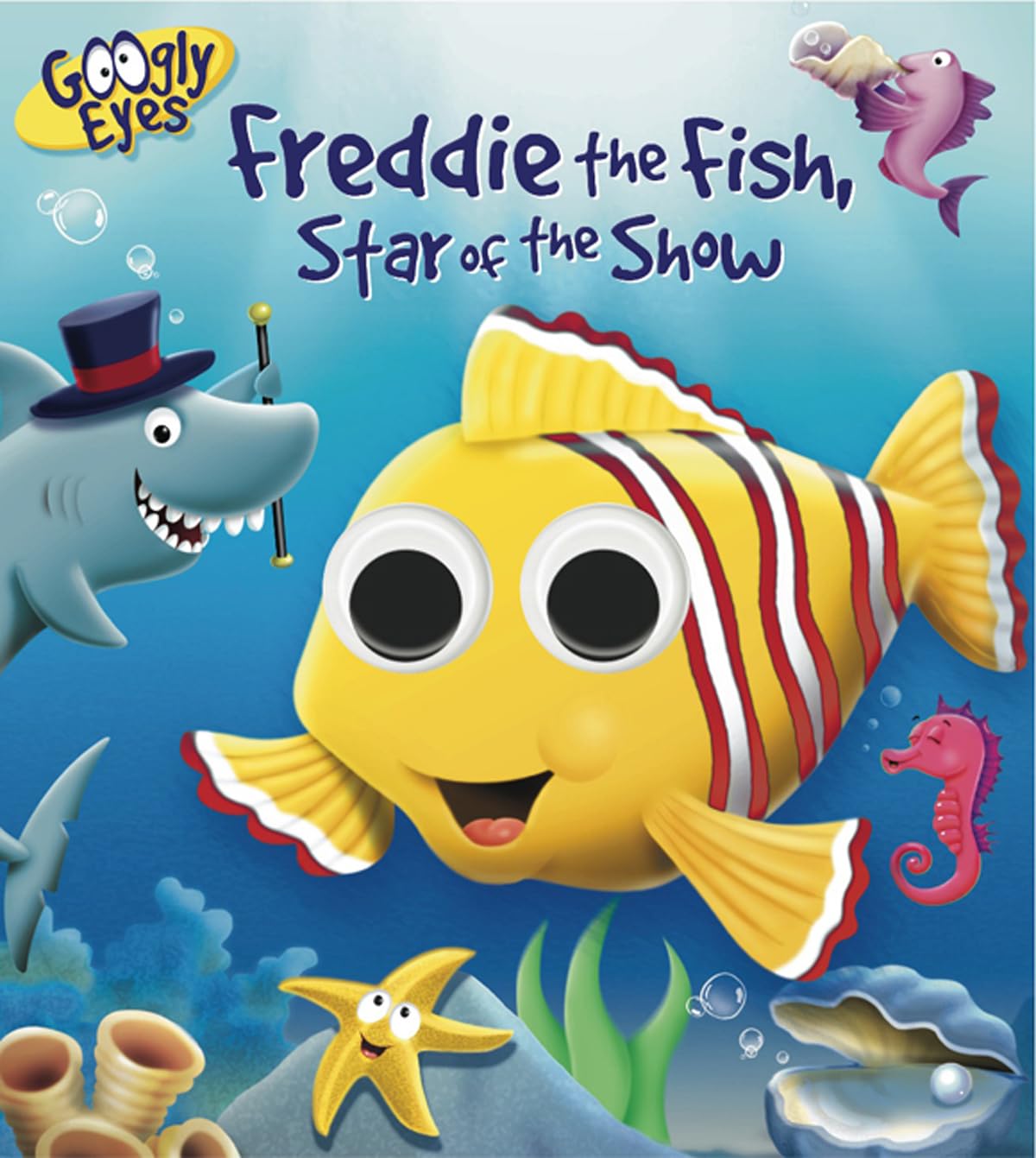 GOOGLY EYES: Freddie the Fish, Star of the Show,Used