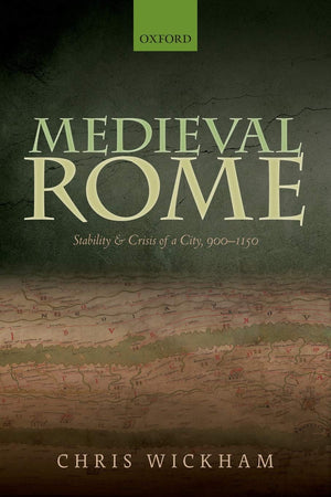 Medieval Rome: Stability and Crisis of a City, 9001150 (Oxford Studies in Medieval European History),Used