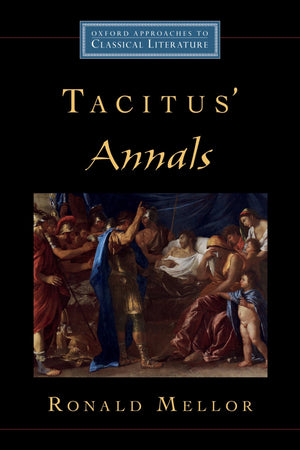 Tacitus' Annals (Oxford Approaches To Classical Literature)