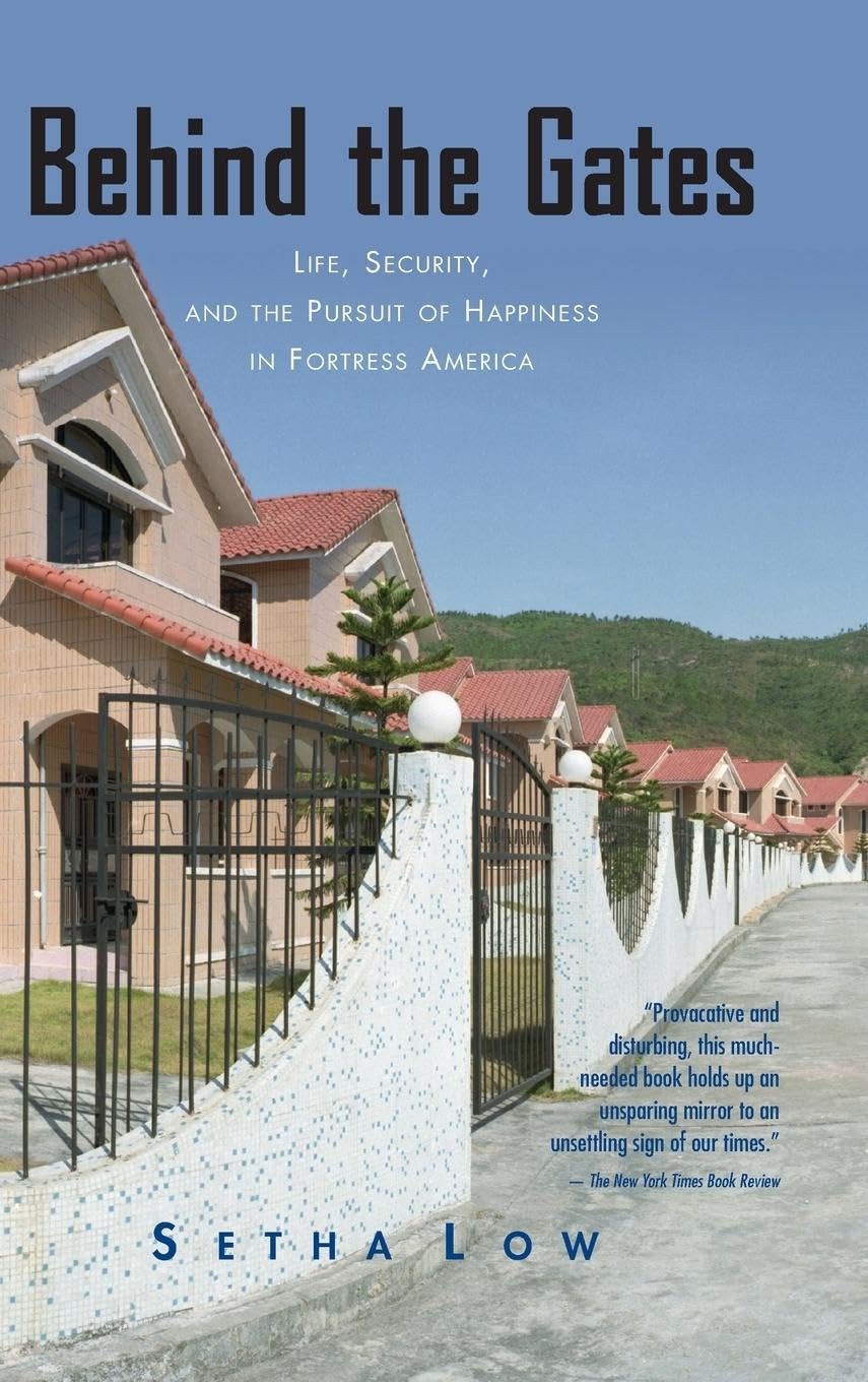 Behind the Gates: Life, Security, and the Pursuit of Happiness in Fortress America,Used