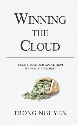 Winning The Cloud: Sales Stories And Advice From My Days At Microsoft,Used