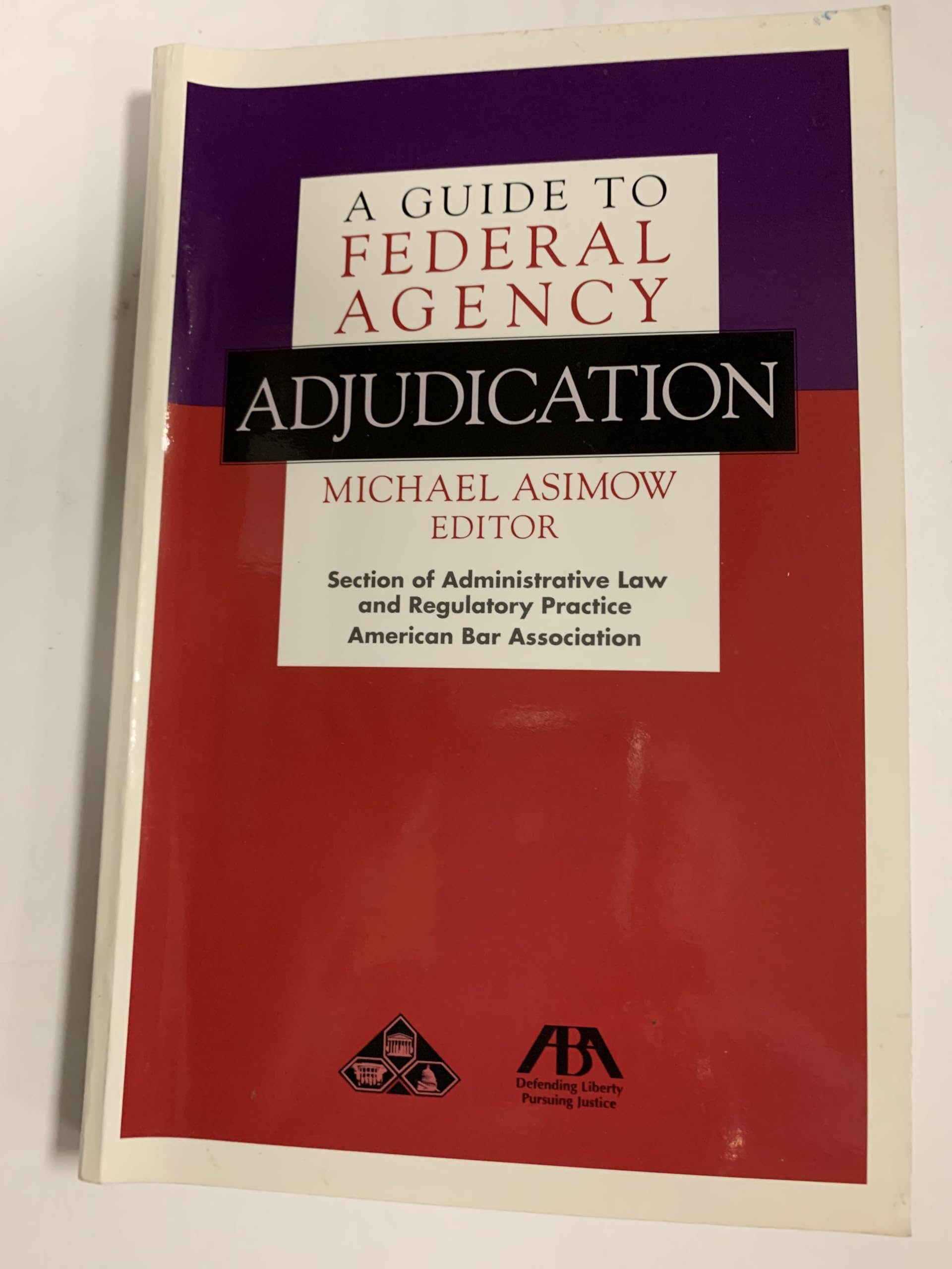 A Guide to Federal Agency Adjudication,Used