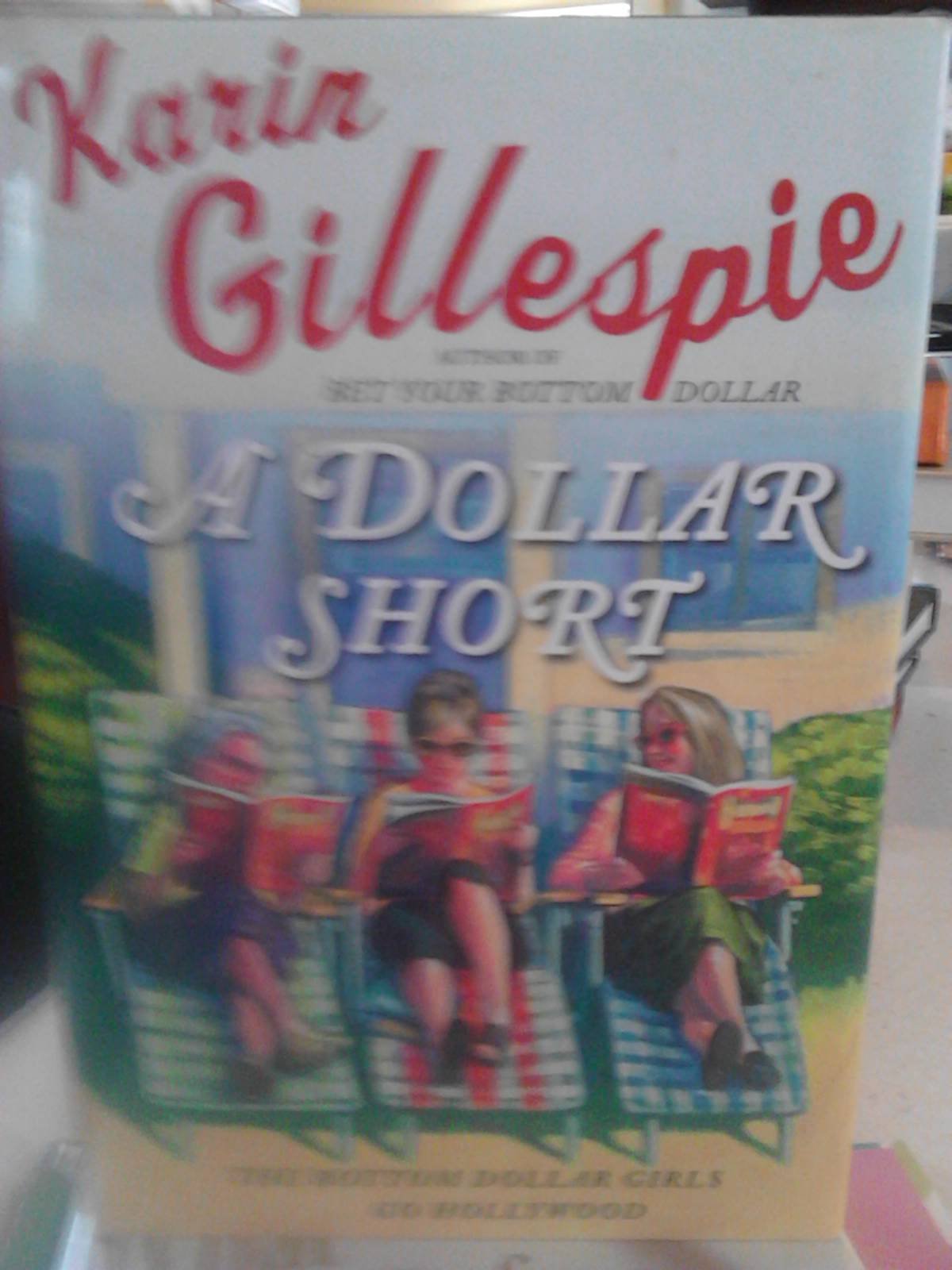 A Dollar Short: The Bottom Dollar Girls Go Hollywood,Used