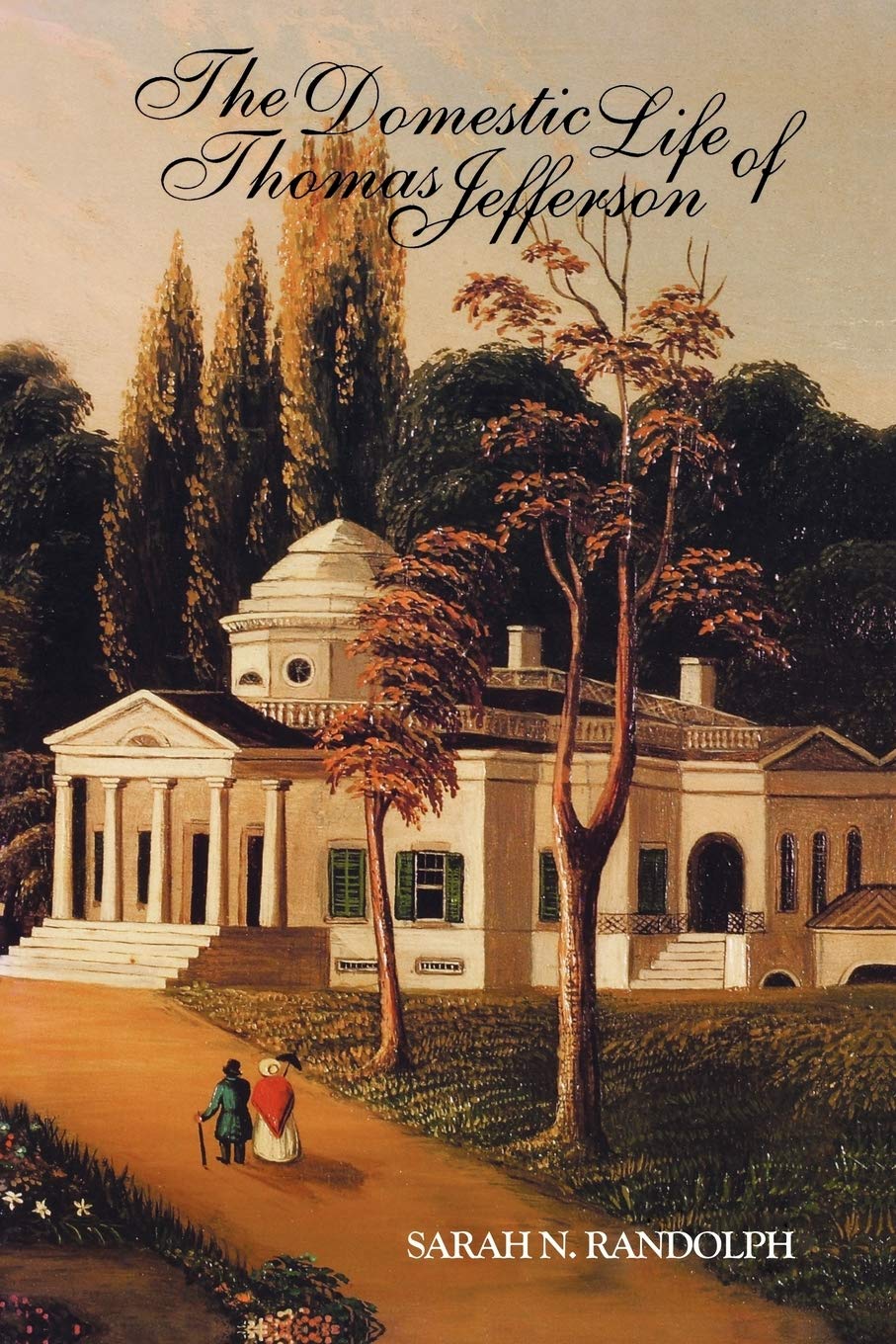 The Domestic Life of Thomas Jefferson,Used