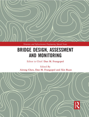 Bridge Design, Assessment and Monitoring,New