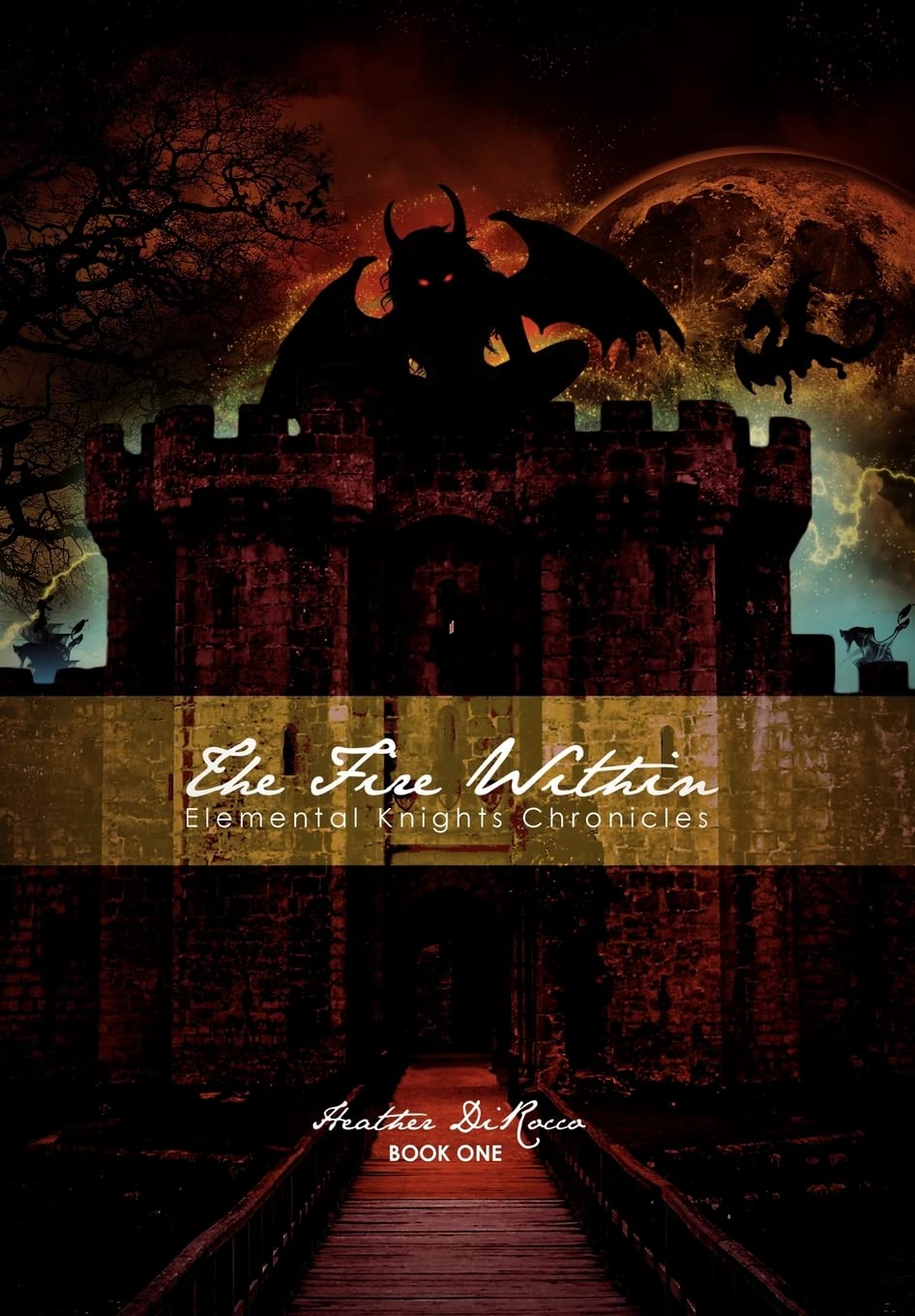 The Fire Within (Elemental Knights Chronicles, 1),Used