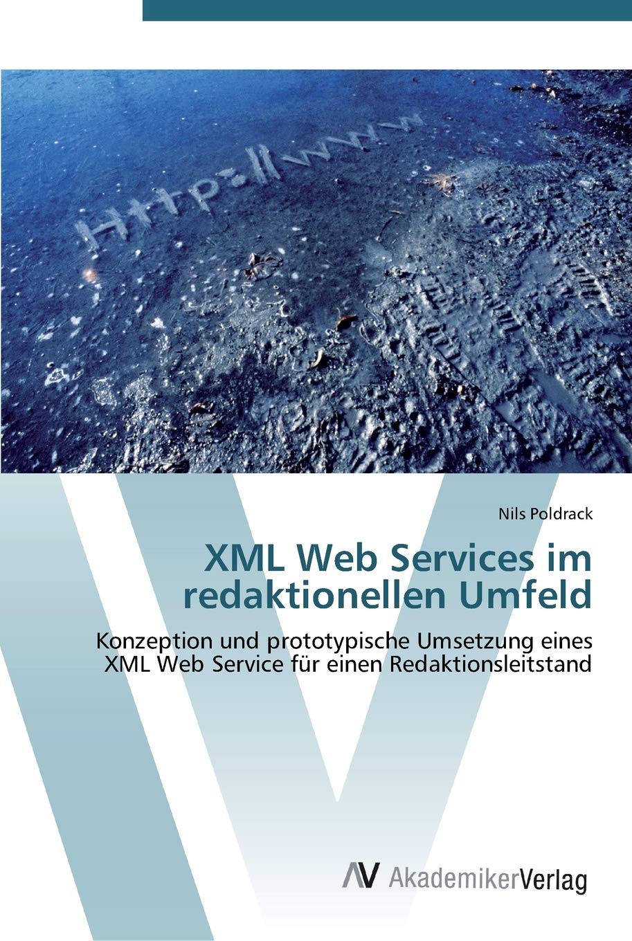 XML Web Services im redaktionellen Umfeld: Konzeption und prototypische Umsetzung eines XML Web Service fr einen Redaktionsleits,Used