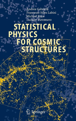 Statistical Physics for Cosmic Structures (Lecture Notes in Physics),Used