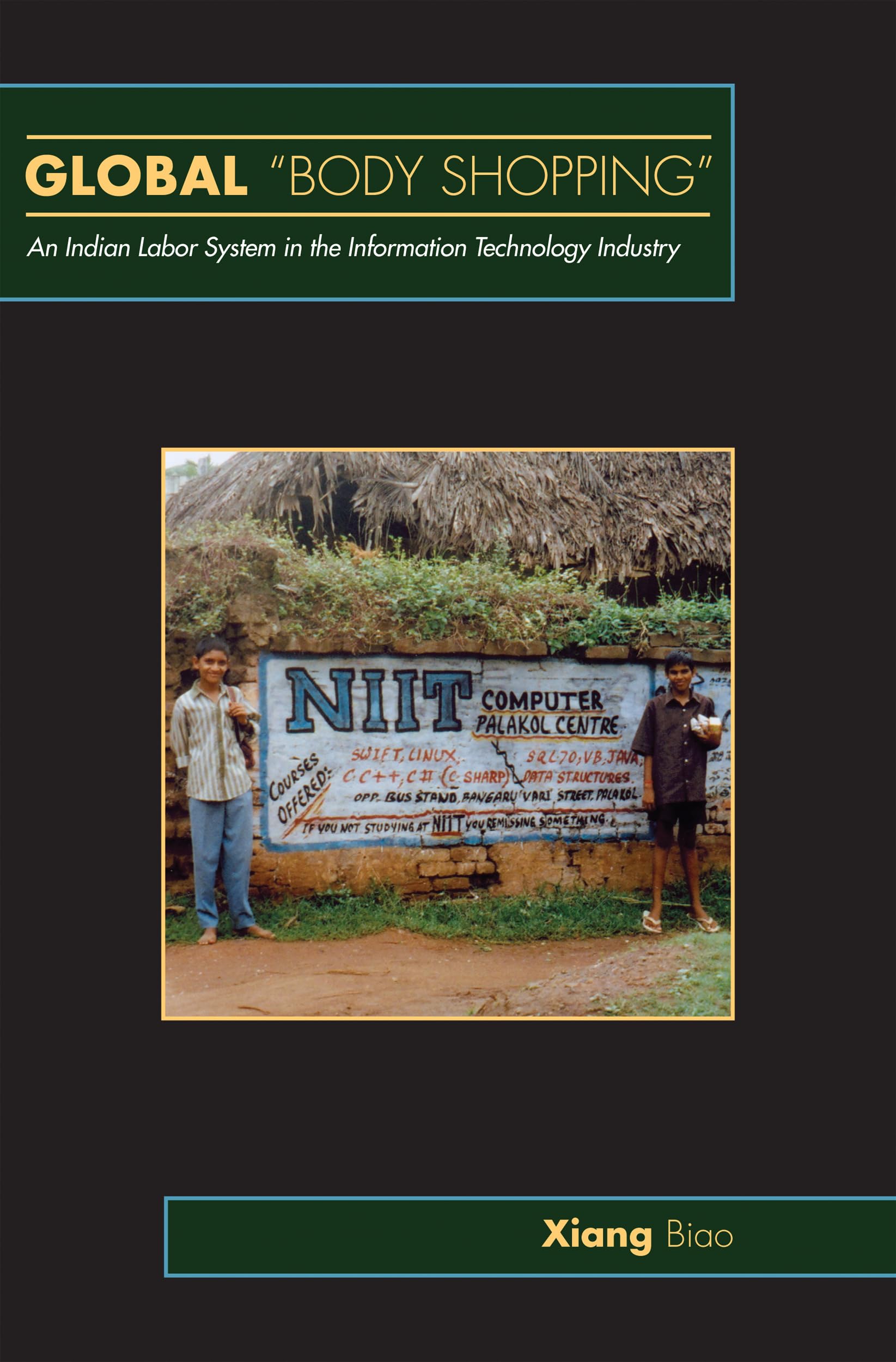 Global 'Body Shopping': An Indian Labor System In The Information Technology Industry (Information Series),Used