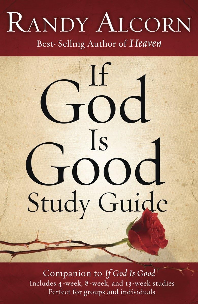 If God Is Good Study Guide: Companion to If God Is Good,Used