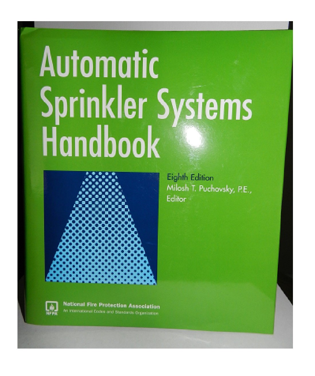 Automatic Sprinkler Systems Handbook,New