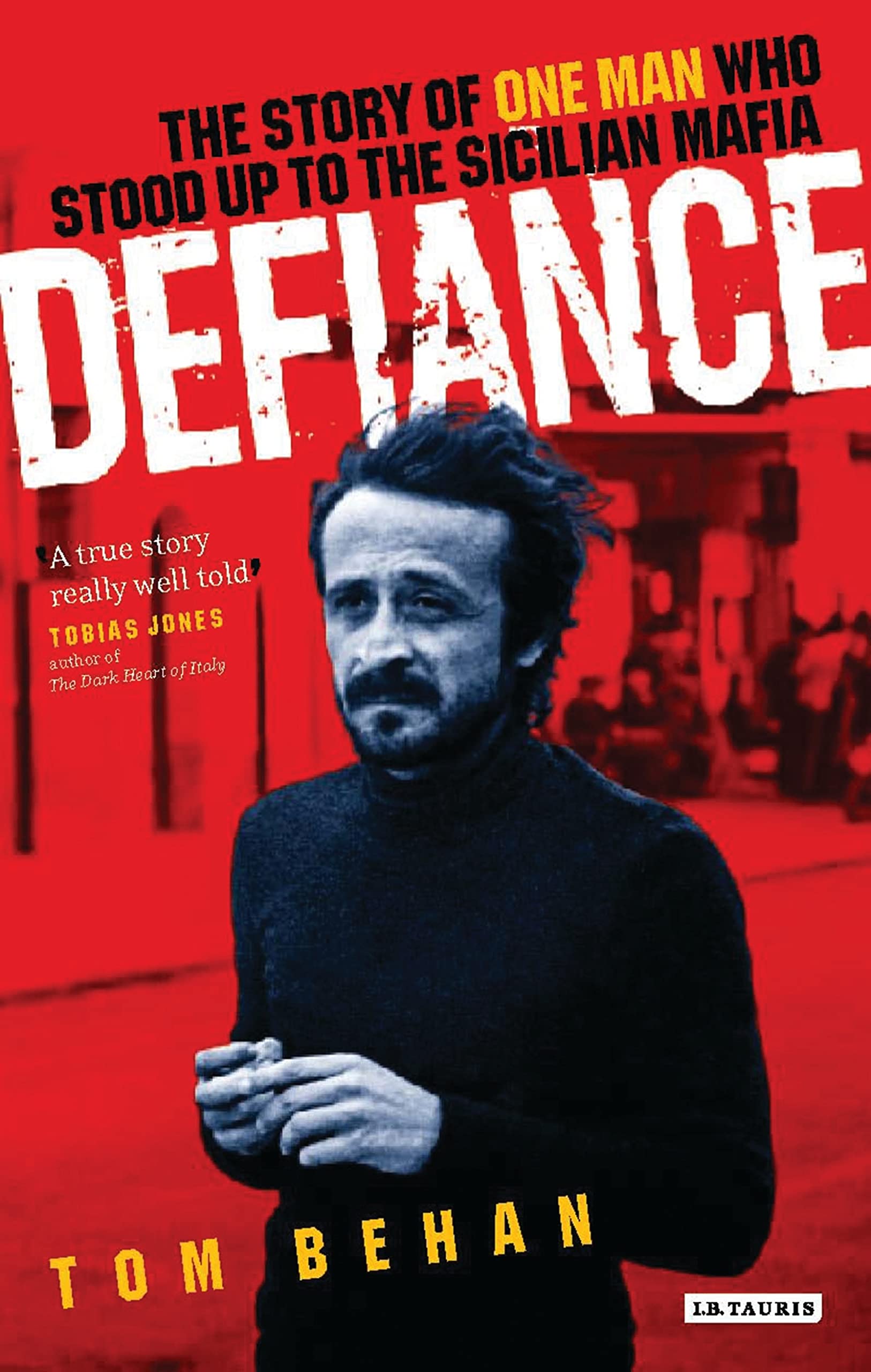 Defiance: The Story of One Man Who Stood Up to the Sicilian Mafia,Used